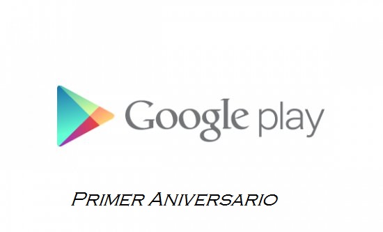 primer aniversario google play